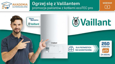 Szkolenie online „Ogrzej się z Vaillantem – promocja pakietów z kotłami ecoTEC pro” – Akademia IK dla Profesjonalistów