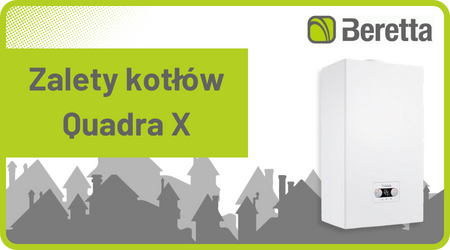BERETTA: Zalety kotłów QUADRA X!