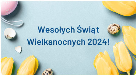 Wesołych Świąt Wielkanocnych 2024!